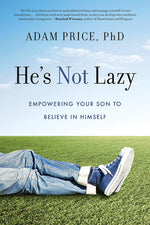 Book cover for He's Not Lazy: Empowering Your Son to Believe in Himself