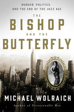Book cover for Bishop and the Butterfly: Murder, Politics, and the End of the Jazz Age