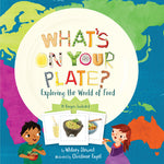 Book cover for What's on Your Plate?: Exploring the World of Food