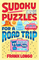 Book cover for Sudoku Puzzles for a Road Trip: 77 Puzzles for Kids on the Go!