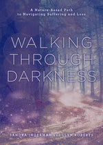Book cover for Walking Through Darkness: A Nature-Based Path to Navigating Suffering and Loss