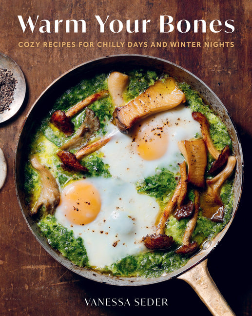 Book cover for Warm Your Bones: Cozy Recipes for Chilly Days and Winter Nights - A Cookbook