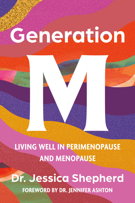 Book cover for Generation M: Living Well in Perimenopause and Menopause