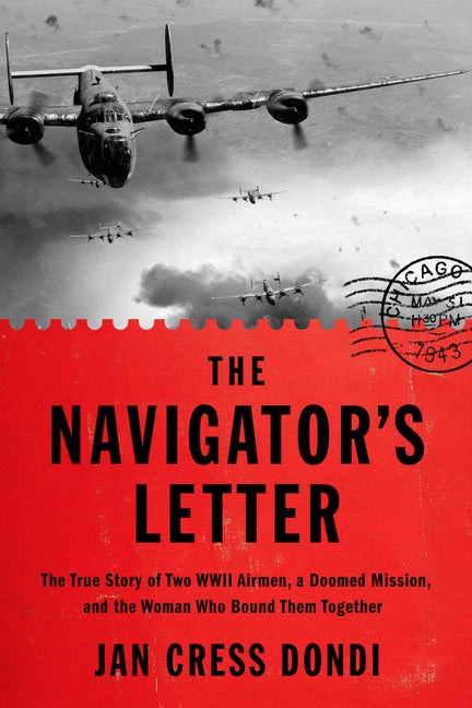 Book cover for Navigator's Letter: The True Story of Two WWII Airmen, a Doomed Mission, and the Woman Who Bound Them Together
