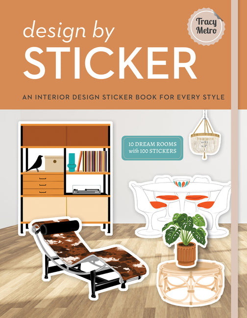 Book cover for Design by Sticker: An Interior Design Sticker Book for Every Style (Co-Edition)