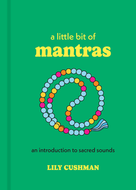 Book cover for Little Bit of Mantras: An Introduction to Sacred Sounds (Reissue)