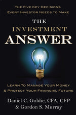 Book cover for The Investment Answer: Learn to Manage Your Money & Protect Your Financial Future