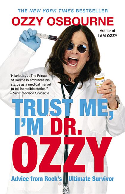 Book cover for Trust Me, I'm Dr. Ozzy: Advice from Rock's Ultimate Survivor