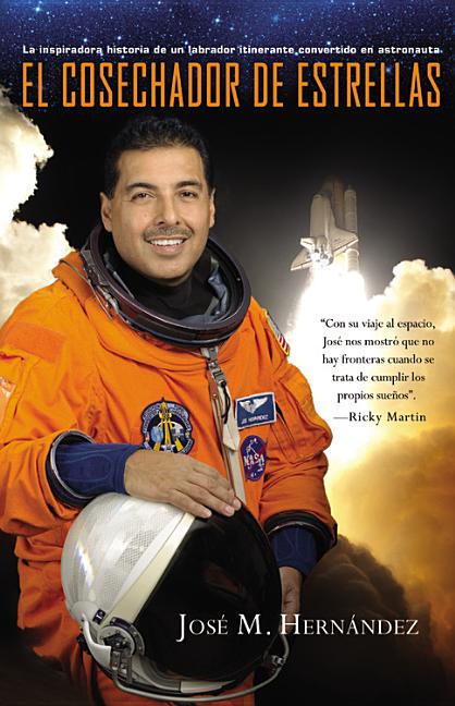 Book cover for El cosechador de estrellas: La inspiradora historia de un labrador itinerante convertido en astronauta