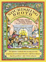 Book cover for Nourishing Broth: An Old-Fashioned Remedy for the Modern World