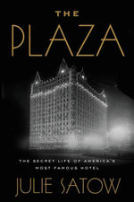Book cover for The Plaza: The Secret Life of America's Most Famous Hotel