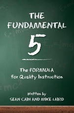 Book cover for The Fundamental 5: The Formula for Quality Instruction