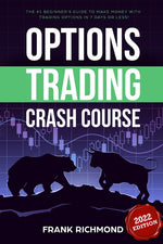 Book cover for Options Trading Crash Course: The #1 Beginner's Guide to Make Money With Trading Options in 7 Days or Less!