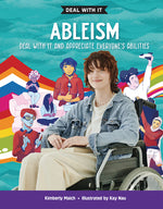 Book cover for Ableism: Deal with It and Appreciate Everyone's Abilities