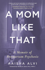 Book cover for Mom Like That: A Memoir of Postpartum Psychosis