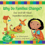 Book cover for Why Do Families Change?: Our First Talk about Separation and Divorce