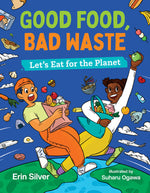 Book cover for Good Food, Bad Waste: Let's Eat for the Planet