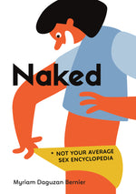 Book cover for Naked: Not Your Average Sex Encyclopedia