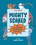 Book cover for Mighty Scared: The Amazing Ways Animals Defend Themselves