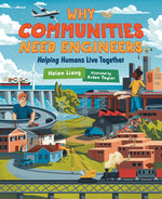 Book cover for Why Communities Need Engineers: Helping Humans Live Together