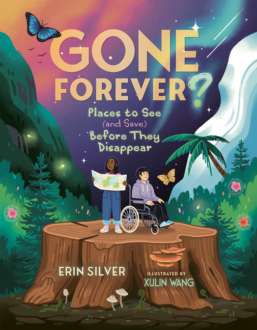 Book cover for Gone Forever?: Places to See (and Save) Before They Disappear