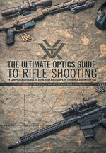 Book cover for The Ultimate Optics Guide to Rifle Shooting: A Comprehensive Guide to Using Your Riflescope on the Range and in the Field