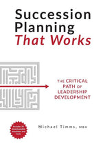 Book cover for Succession Planning That Works: The Critical Path of Leadership Development