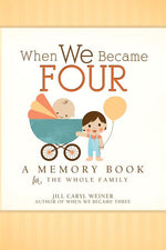 Book cover for When We Became Four: A Memory Book for the Whole Family