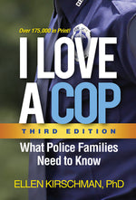 Book cover for I Love a Cop: What Police Families Need to Know