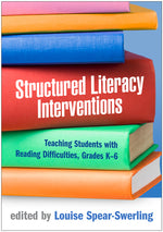 Book cover for Structured Literacy Interventions: Teaching Students with Reading Difficulties, Grades K-6
