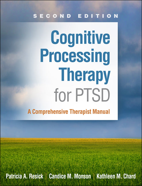 Book cover for Cognitive Processing Therapy for PTSD: A Comprehensive Therapist Manual