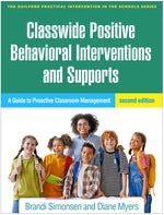 Book cover for Classwide Positive Behavioral Interventions and Supports: A Guide to Proactive Classroom Management