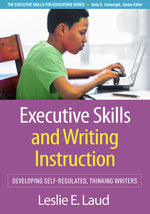 Book cover for Executive Skills and Writing Instruction: Developing Self-Regulated, Thinking Writers