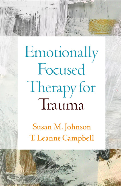 Book cover for Emotionally Focused Therapy for Trauma