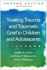 Book cover for Treating Trauma and Traumatic Grief in Children and Adolescents