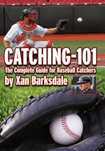 Book cover for Catching-101: The Complete Guide for Baseball Catchers