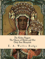 Book cover for Kebra Nagast: The Queen of Sheba and Her Only Son Menyelek