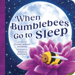 Book cover for When Bumblebees Go to Sleep