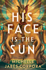Book cover for His Face Is the Sun