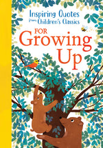 Book cover for Inspiring Quotes from Children's Classics: For Growing Up