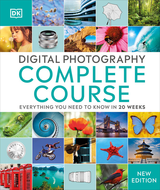 Book cover for Digital Photography Complete Course: Learn Everything You Need to Know in 20 Weeks (Reissue)