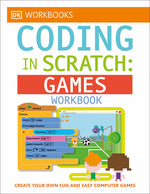 Book cover for DK Workbooks: Coding in Scratch: Games Workbook: Create Your Own Fun and Easy Computer Games