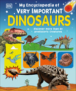 Book cover for My Encyclopedia of Very Important Dinosaurs: Discover More Than 80 Prehistoric Creatures