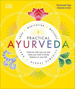 Book cover for Practical Ayurveda: Find Out Who You Are and What You Need to Bring Balance to Your Life