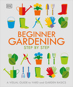 Book cover for Beginner Gardening Step by Step: A Visual Guide to Yard and Garden Basics
