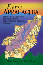 Book cover for Eerie Appalachia: Smiling Man Indrid Cold, the Jersey Devil, the Legend of Mothman and More