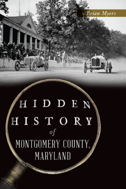 Book cover for Hidden History of Montgomery County, Maryland