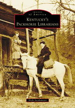 Book cover for Kentucky's Packhorse Librarians