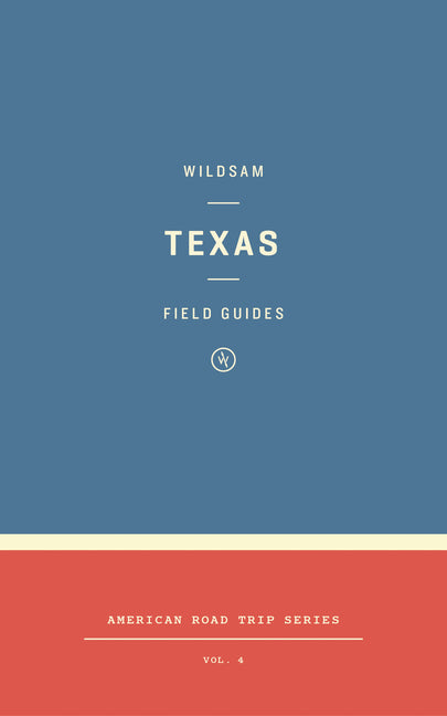 Book cover for Wildsam Field Guides: Texas (2023)