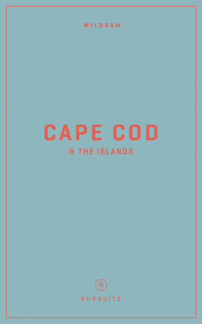Book cover for Wildsam Field Guides: Cape Cod & the Islands (2023)